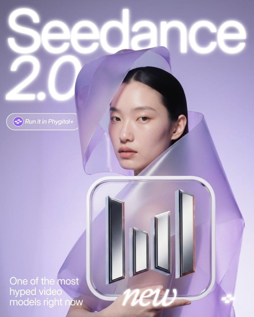 Seedance 2.0 update in Phygital+