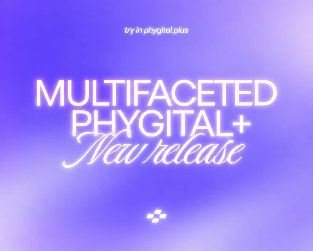 Phygital+ update: Multifaceted new release